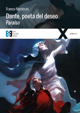 DANTE, POETA DEL DESEO. PARASO