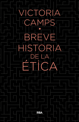 BREVE HISTORIA DE LA ETICA