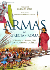 ARMAS DE GRECIA Y ROMA FORJARON LA