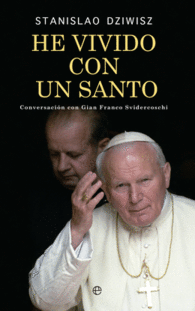 HE VIVIDO CON UN SANTO KAROL WOJTYL