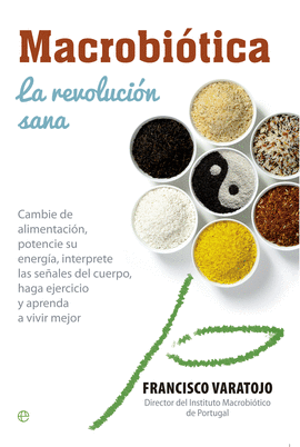 MACROBI�TICA:LA REVOLUCI�N SANA