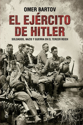 EL EJ�RCITO DE HITLER SOLDADOS NAZIS Y EL TERCER REICH