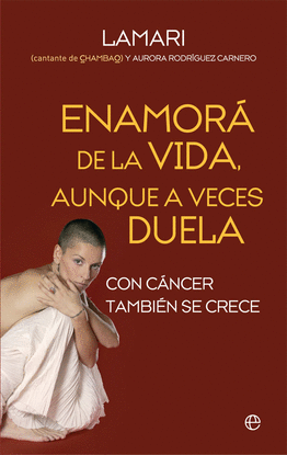 ENAMOR� DE LA VIDA, AUNQUE A VECES DUELA