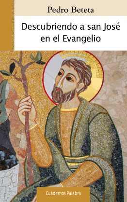 DESCUBRIENDO A SAN JOS� EN EL EVANGELIO