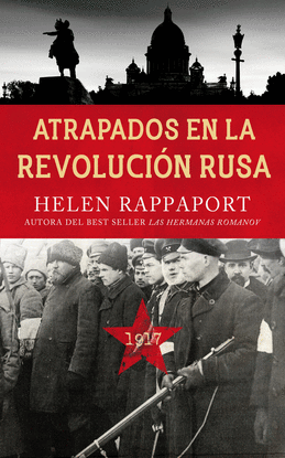 ATRAPADOS EN LA REVOLUCI�N RUSA, 1917