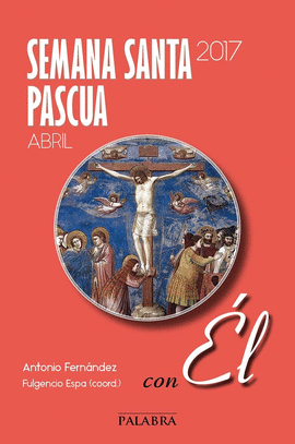 SEMANA SANTA PASCUA 2017