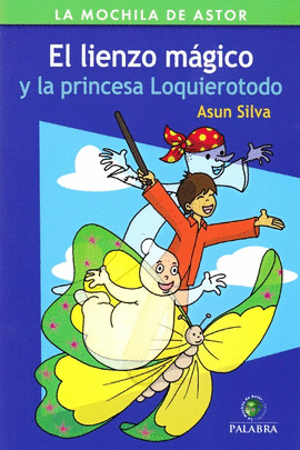 LIENZO MAGICO Y LA PRINCESA LO QUIERO TODO