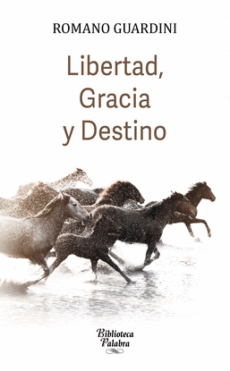 LIBERTAD, GRACIA Y DESTINO