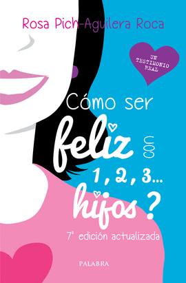 �C�MO SER FELIZ CON 1, 2, 3... HIJOS?