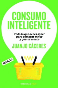 CONSUMO INTELIGENTE TODO LO QUE DEB