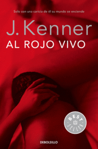 AL ROJO VIVO (TRILOGA DESEO 3