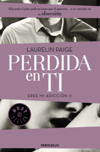 PERDIDA EN TI:ERES MI ADICCIN