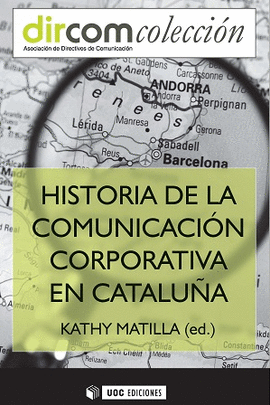HISTORIA DE LA COMUNICACI�N CORPORATIVA EN CATALUNYA