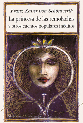 LA PRINCESA DE LAS REMOLACHAS Y OTROS CUENTOS POPULARES IN�DITOS