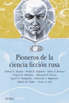 PIONEROS DE LA CIENCIA FICCIN RUSA (1892-1929)