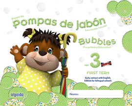 POMPAS DE JAB�N. BUBBLES AGE 3. PRE-PRIMARY EDUCATION. FIRST TERM