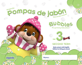 POMPAS DE JAB�N. BUBBLES AGE 3. PRE-PRIMARY EDUCATION. SECOND TERM