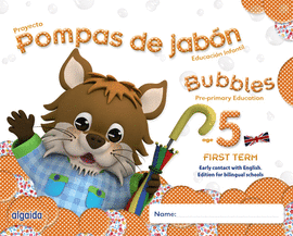 POMPAS DE JAB�N. BUBBLES AGE 5. PRE-PRIMARY EDUCATION. FIRST TERM