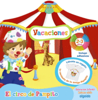 CUADERNO DE VACACIONES EL CIRCO DE PAMPITO 2 AOS