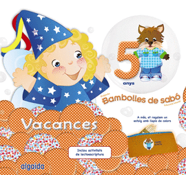 BAMBOLLES DE SAB� 5 ANYS. VACANCES