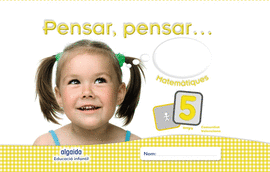 PENSAR, PENSAR... MATEMATIQUES 5 ANYS.