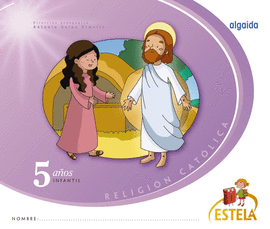 RELIGI�N. EDUCACI�N INFANTIL. ESTELA. 5 A�OS