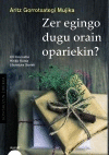 ZER EGINGO DUGU ORAIN OPARIEKIN?