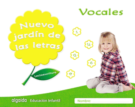 NUEVO JARDN DE LAS LETRAS. VOCALES. EDUCACIN INFANTIL