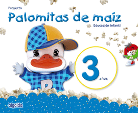 PROYECTO PALOMITAS DE MA�Z. EDUCACI�N INFANTIL. 3 A�OS