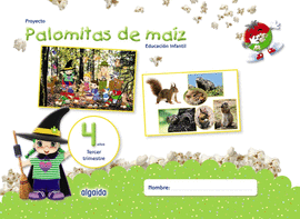 PROYECTO PALOMITAS DE MAZ. EDUCACIN INFANTIL. 4 AOS. TERCER TRIMESTRE