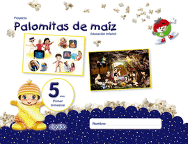 PROYECTO PALOMITAS DE MAZ. EDUCACIN INFANTIL. 5 AOS. PRIMER TRIMESTRE