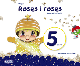 PROJECTE ROSES I ROSES. EDUCACI INFANTIL. 5 ANYS