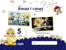 PROJECTE ROSES I ROSES. EDUCACI� INFANTIL. 5 ANYS. SEGON TRIMESTRE