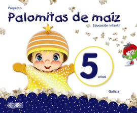 PROYECTO PALOMITAS DE MA�Z. EDUCACI�N INFANTIL. 5 A�OS