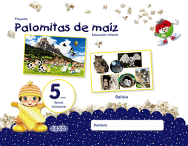 PROYECTO PALOMITAS DE MAZ. EDUCACIN INFANTIL. 5 AOS. TERCER TRIMESTRE