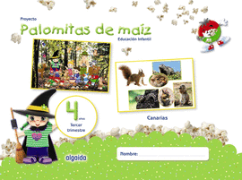 PROYECTO PALOMITAS DE MAZ. EDUCACIN INFANTIL. 4 AOS. TERCER TRIMESTRE