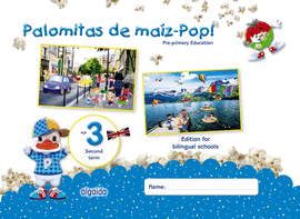 PALOMITAS DE MA�Z-POP!. PRE-PRIMARY EDUCATION. AGE 3. SECOND TERM