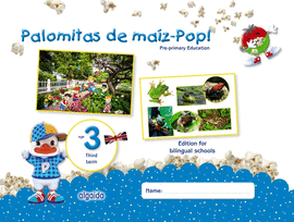 PALOMITAS DE MA�Z-POP!. PRE-PRIMARY EDUCATION. AGE 3. THIRD TERM