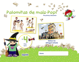 PALOMITAS DE MAZ-POP!. PRE-PRIMARY EDUCATION. AGE 4. FIRST TERM