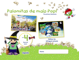 PALOMITAS DE MAZ-POP!. PRE-PRIMARY EDUCATION. AGE 4. SECOND TERM