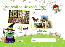 PALOMITAS DE MA�Z-POP!. PRE-PRIMARY EDUCATION. AGE 4. THIRD TERM