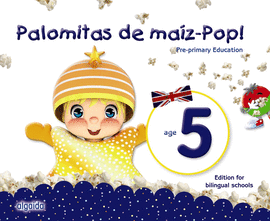 PALOMITAS DE MAZ-POP!. PRE-PRIMARY EDUCATION. AGE 5