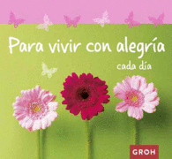 PARA VIVIR CON ALEGR�A CADA D�A