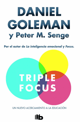 TRIPLE FOCUS. UN NUEVO ACERCAMIENTO A LA EDUCACI�N