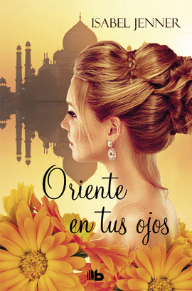 ORIENTE EN TUS OJOS (TRILOG�A DE ORIENTE 1)