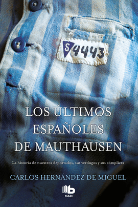 LOS LTIMOS ESPAOLES DE MAUTHAUSEN