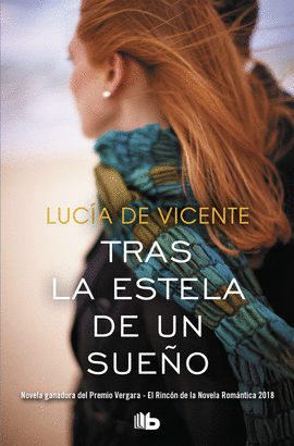 TRAS LA ESTELA DE UN SUE�O (PREMIO VERGARA - EL RINC�N DE LA NOVELA ROM�NTICA 20