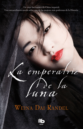 LA EMPERATRIZ DE LA LUNA (EMPERATRIZ WU 2)