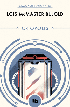 CRIPOLIS (LAS AVENTURAS DE MILES VORKOSIGAN 15)