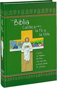 BIBLIA CATOLICA PARA LA FE Y LA VIDA,LA